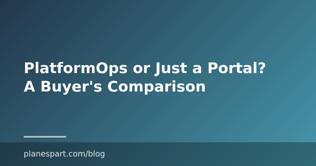 PlatformOps or Just a Portal? A Buyer’s Comparison