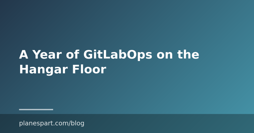 A Year of GitLabOps on the Hangar Floor